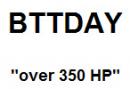BTTDay - Over 350HP